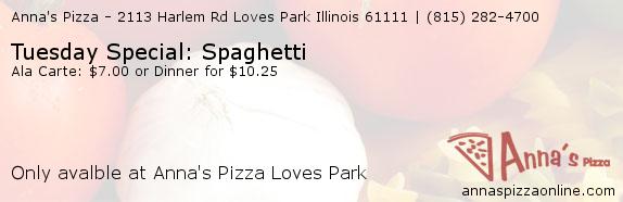 Anna's Pizza Loves Park Tuesday Special: Spaghetti Coupons