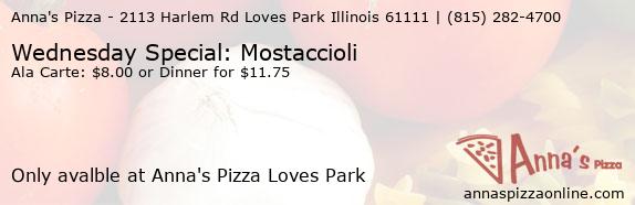 Anna's Pizza Loves Park Wednesday Special: Mostaccioli Coupons