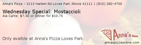 Anna's Pizza Loves Park Wednesday Special: Mostaccioli Coupons