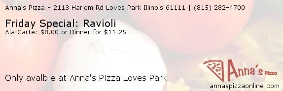 Anna's Pizza Loves Park Friday Special: Ravioli Coupons