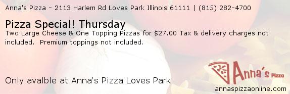 Anna's Pizza Loves Park Pizza Special! Thursday Coupons