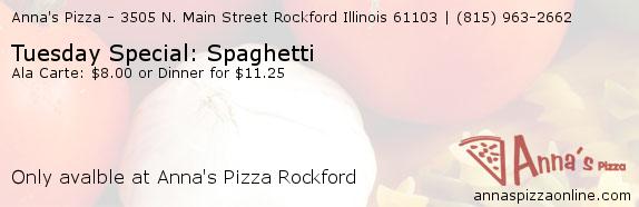 Anna's Pizza Rockford Tuesday Special: Spaghetti Coupons